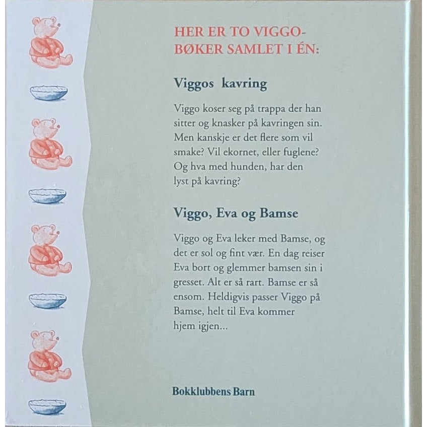 Westin, Birgitta: Viggos kavring / Viggo, Eva og Bamse