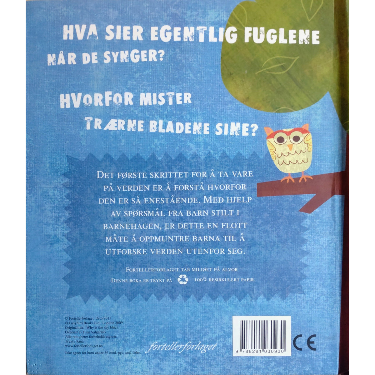 Hvorfor er himmelen blå. Spørsmål som barn stiller om verden rundt seg. Brukt bok