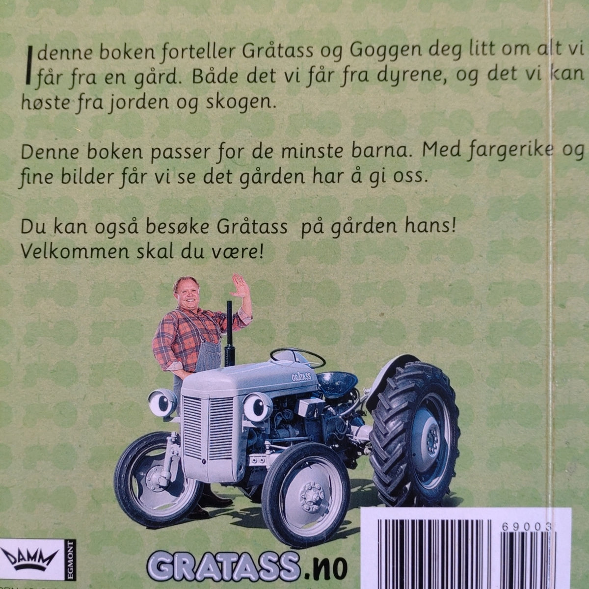 Gråtass - Hva får vi fra gården?