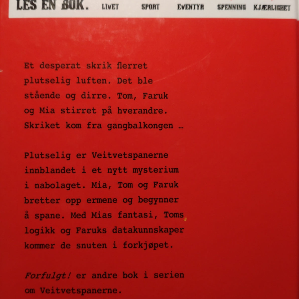 Hagen, Guri B.: Forfulgt - Veitvetspanerne 2