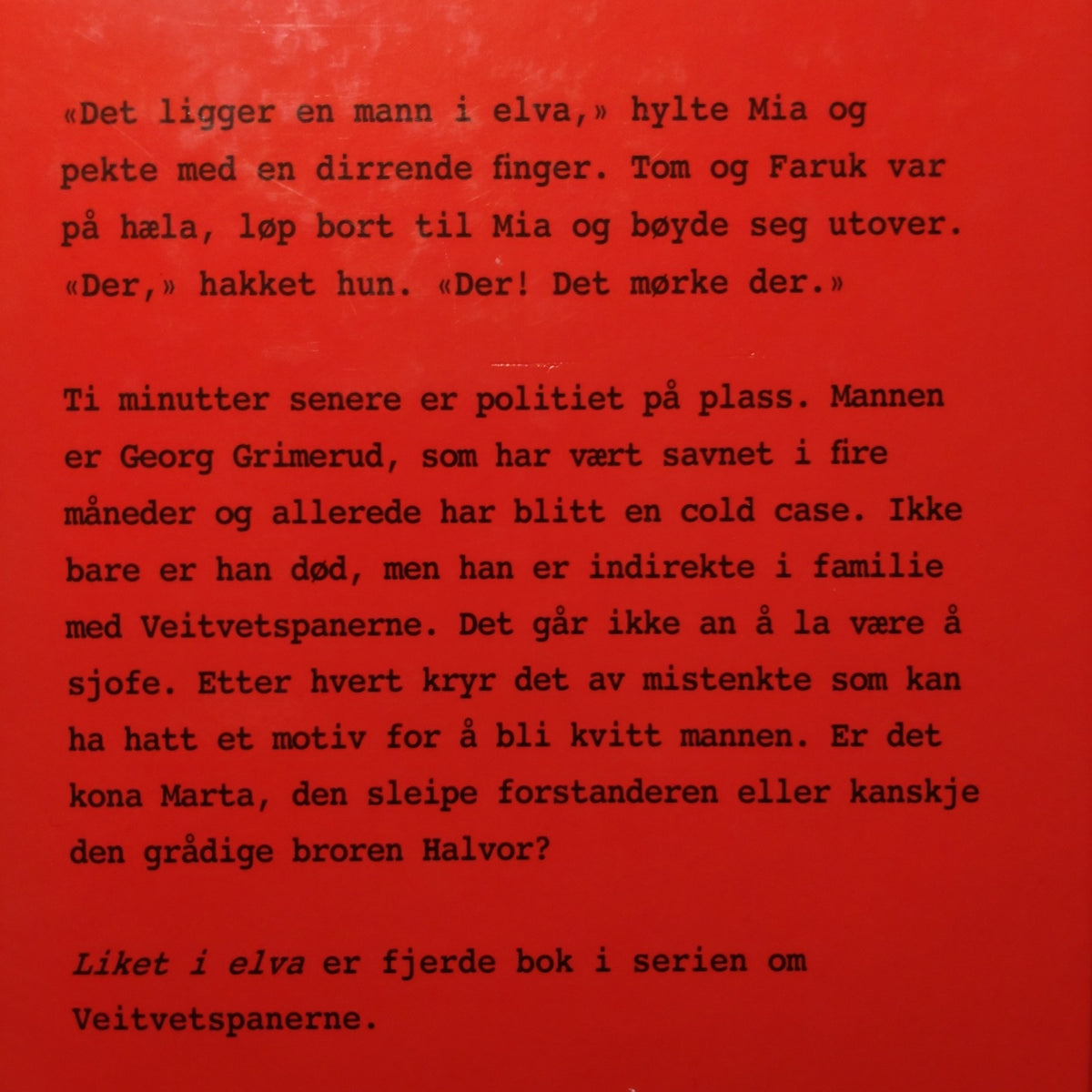 Hagen, Guri B.: Liket i elva - Veitvetspanerne 4
