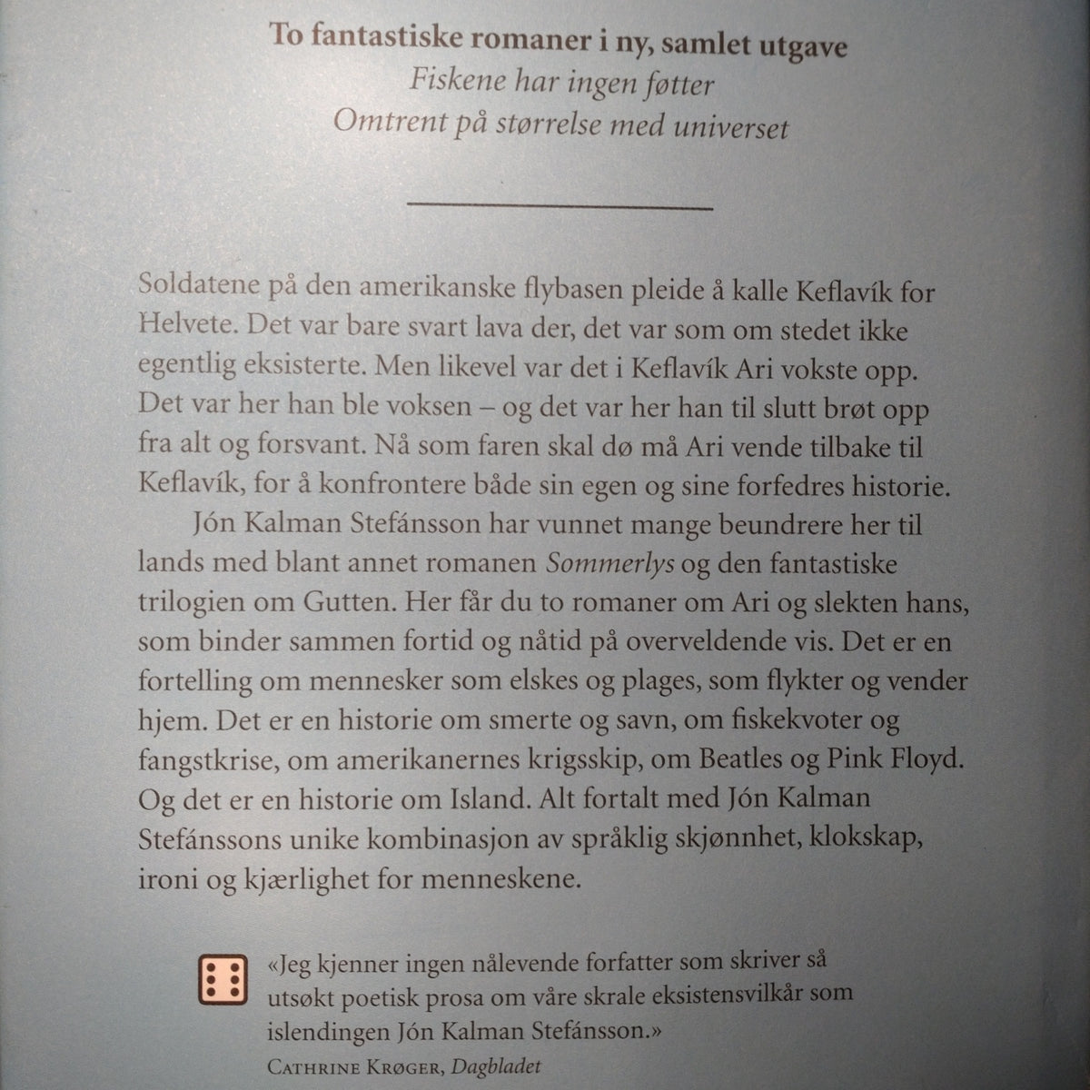 Stéfansson, Jón Kalman: Romanene om Keflavik