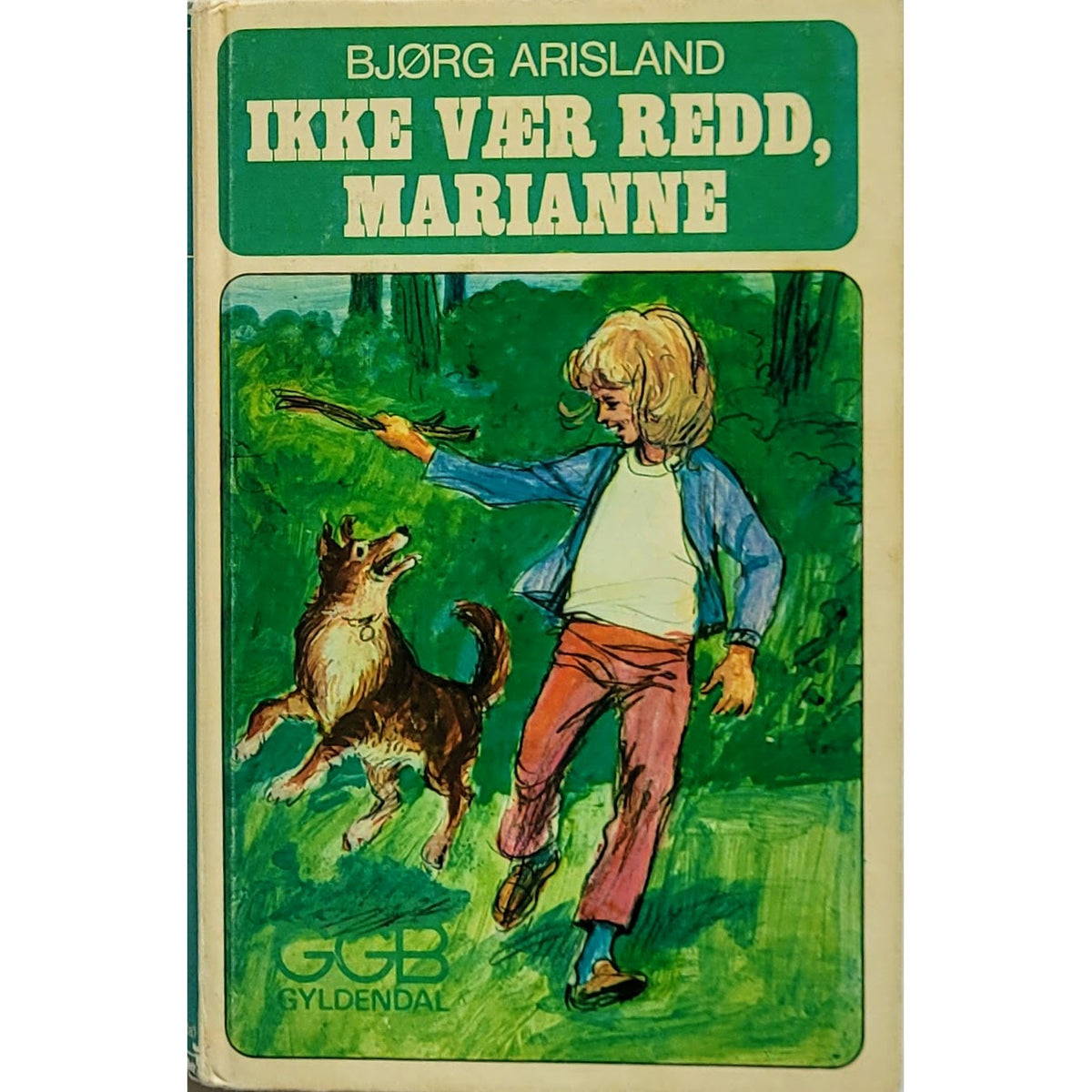 Arisland, Bjørg: Ikke vær redd, Marianne