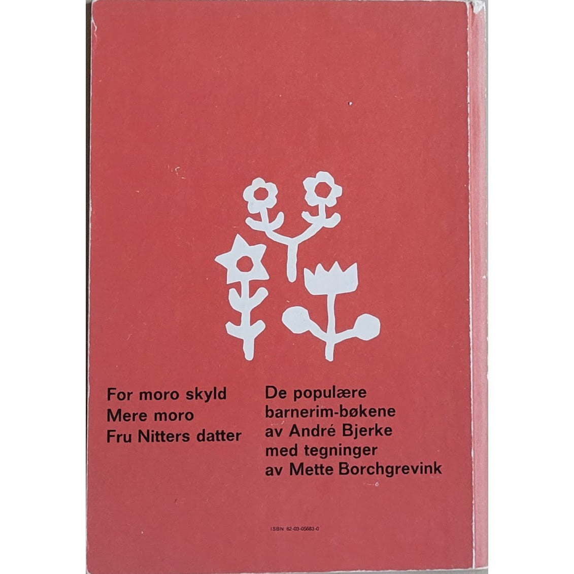Bjerke, André: For moro skyld