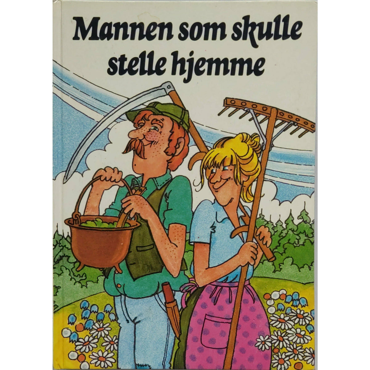 Mannen som skulle stelle hjemme. Svensk folkeeventyr - Brukte barnebøker barnas bokpakke
