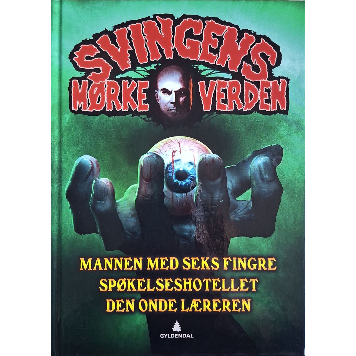 Svingens mørke verden - Mannen med seks fingre, Spøkelseshotellet, Den onde læreren, brukte bøker av Arne Svingen