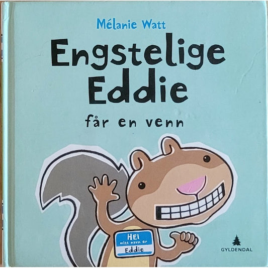 Engstelige Eddie får en venn - Brukte bøker av Mélanie Watt