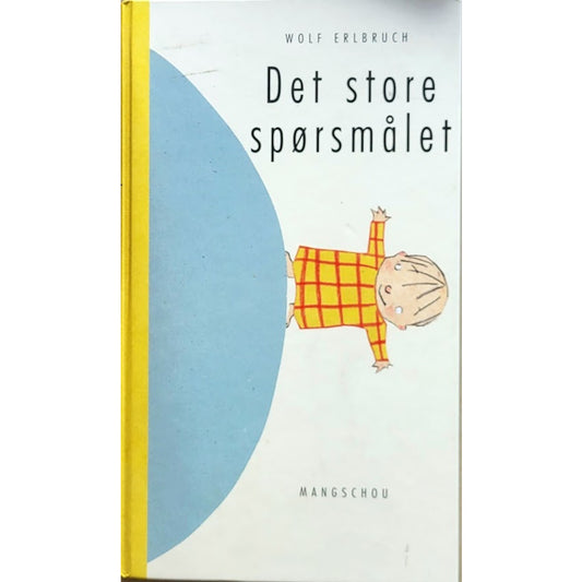 Det store spørsmålet - Brukte bøker av Wolf Erlbruch