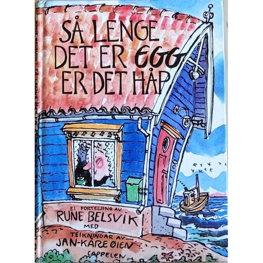Så lenge det er egg er det håp, brukte bøker av Rune Belsvik og Jan-Kåre Øien