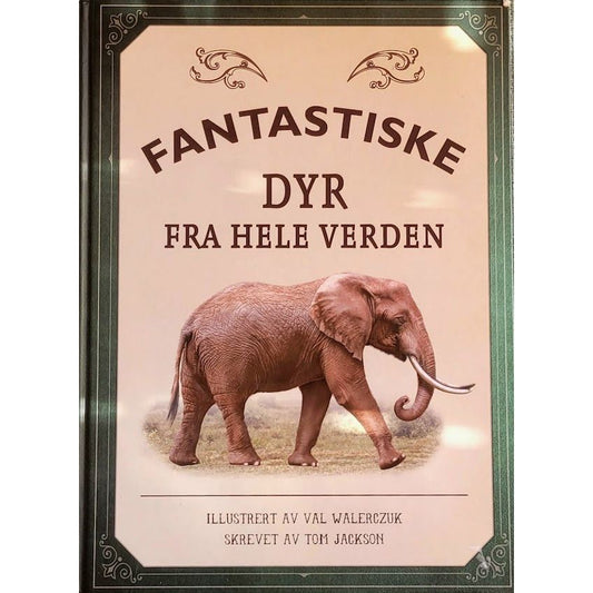 Fantastiske dyr fra hele verden, brukte bøker av Tom Jackson