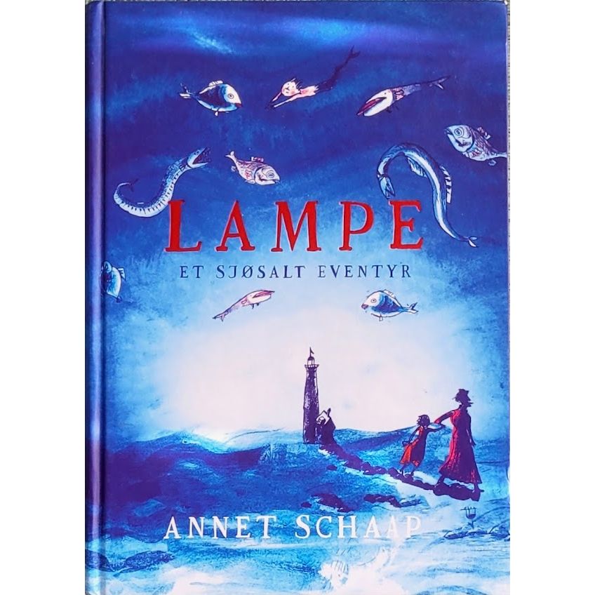 Lampe - Et sjøsalt eventyr, brukte bøker av Annet Schaap