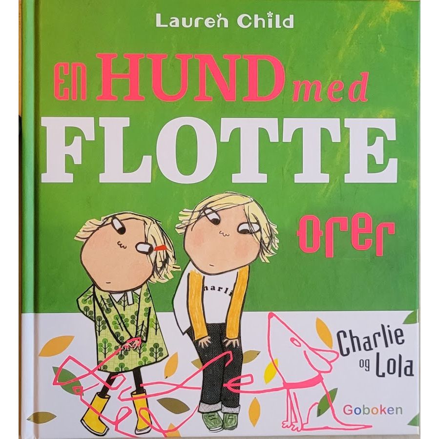 Charlie og Lola - En hund med flotte ører, brukte bøker av Lauran Child