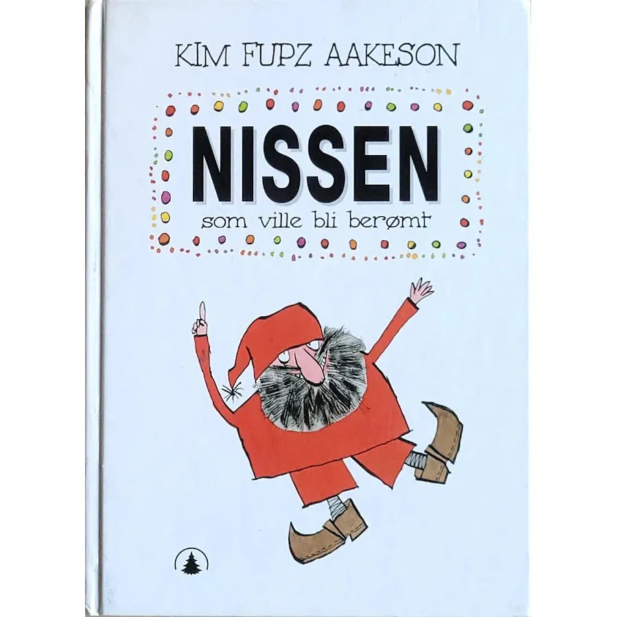 Nissen som ville bli berømt, brukte bøker av Kim Aakeson Fupz