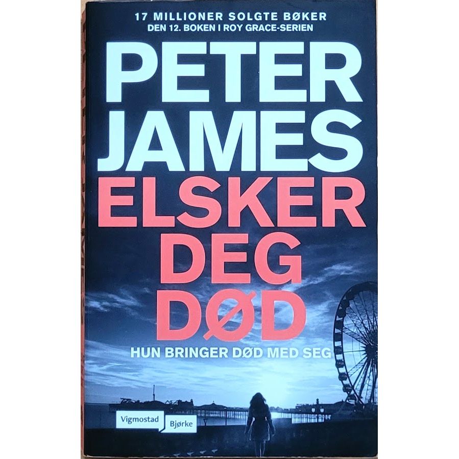 Roy Grace 12 - Elsker deg død, brukte bøker av Peter James