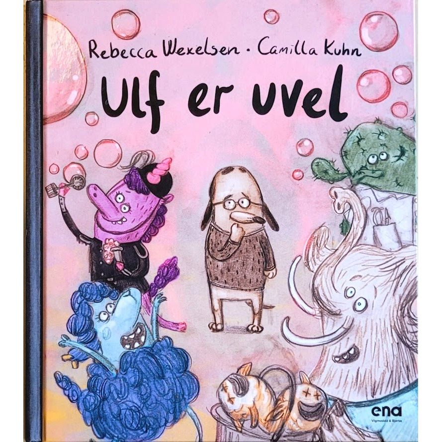 Ulf er uvel - Brukte barnebøker av Rebecca Wexelsen og Camilla Kuhn