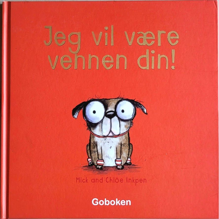 Jeg vil være vennen din, brukte bøker av Mick og Chlöe Inkpen