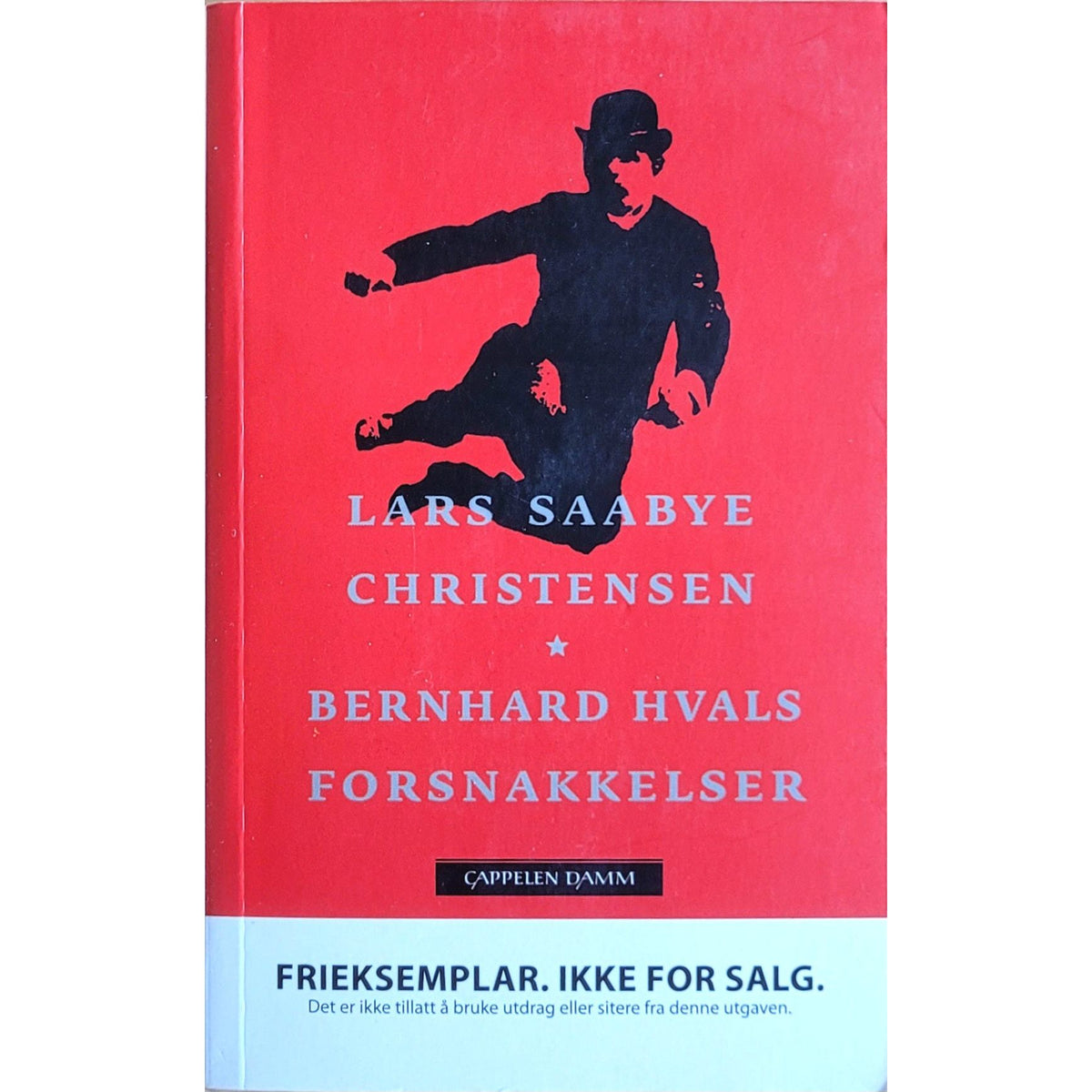 Bernhard Hvals forsnakkelser - Brukte bøker av Lars Saabye Christensen