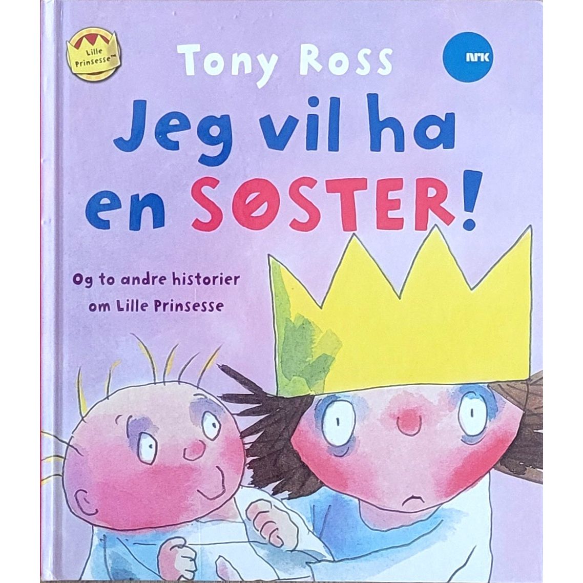 Jeg vil ha en søster! - Brukte bøker av Tony Ross