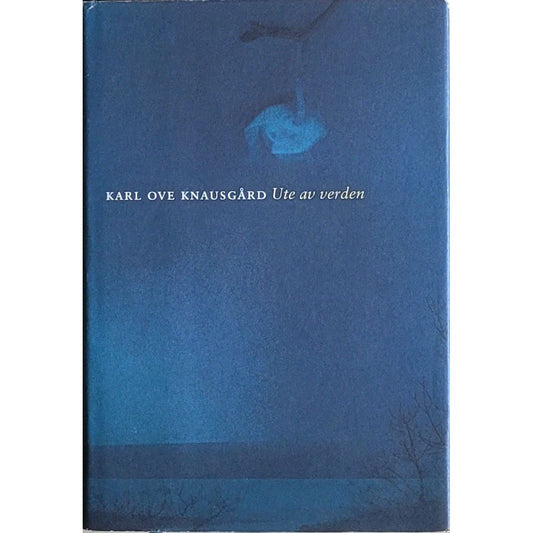 Ute av verden, brukte bøker av Karl Ove Knausgård