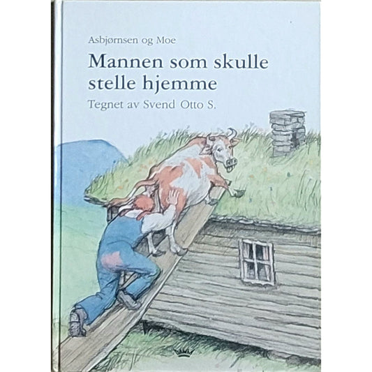 Mannen som skulle stelle hjemme. Eventyr av Asbjørnsen og Moe. Brukte bøker
