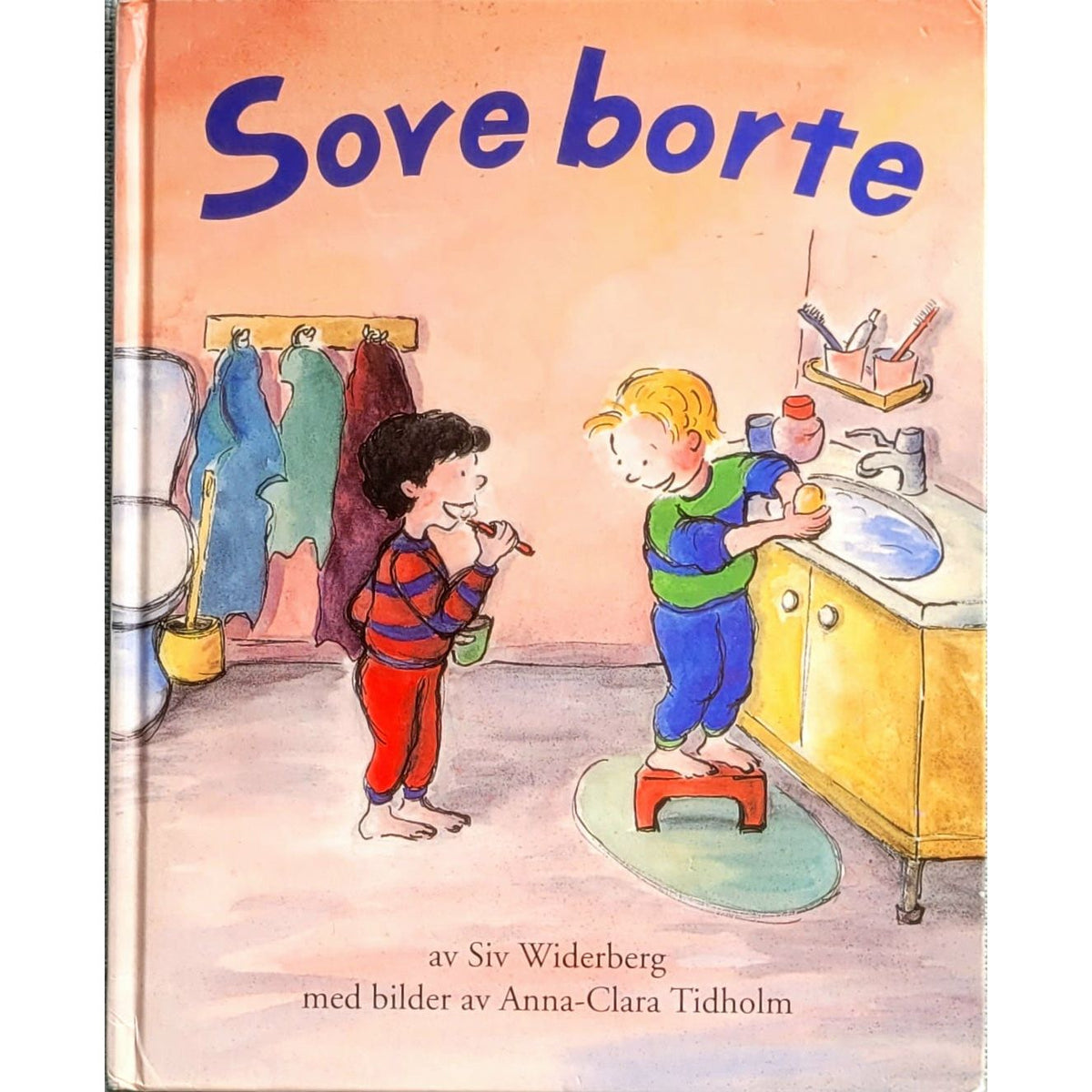 Sove borte, bruke bøker av Siv Widerberg og Anna-Clara Tidholm