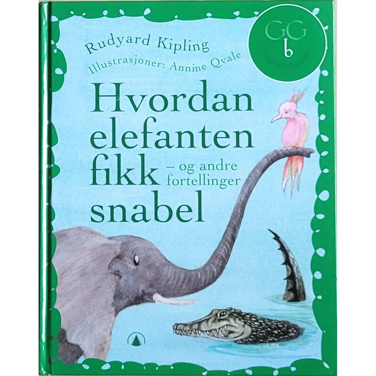 Hvordan elefanten fikk snabel og andre fortellinger, brukte bøker av Rudyard Kipling og Annine Qvale