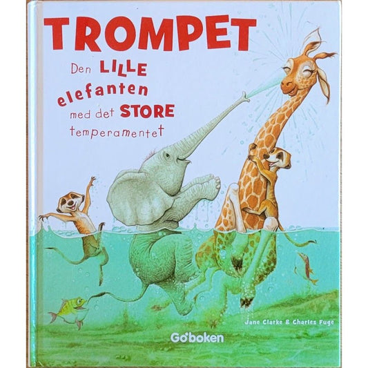 Trompet - Den lille elefanten med det store temperamentet, brukte bøker av Jane Clarke