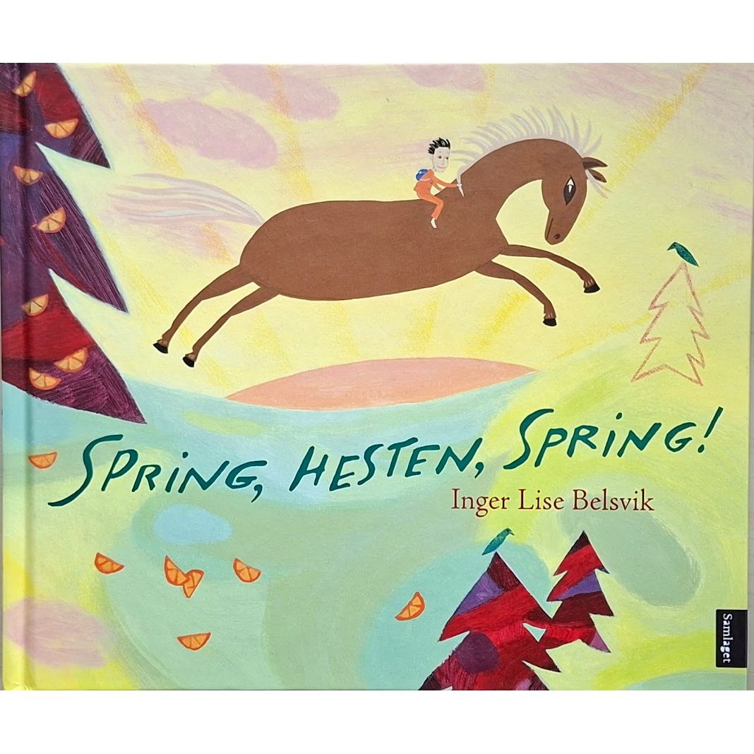 Spring, hesten, spring!; billedbok av Inger Lise Belsvik. barnebøker