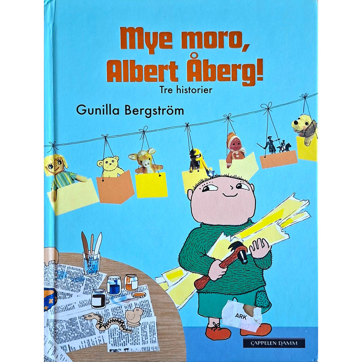 Mye moro, Albert Åberg! - Tre historier. Brukte bøker av Gunilla Bergström
