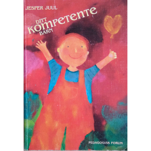 Ditt kompetente barn. Brukte bøker av Jesper Juul
