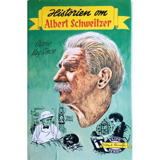 Simon, Charlie May,: Historien om Albert Schweitzer - Eliteserien Brukt bok
