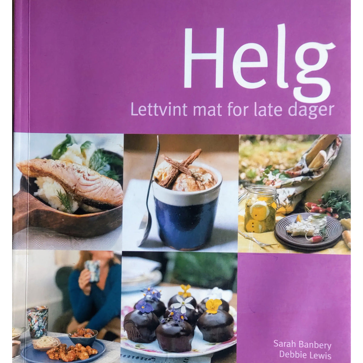 Sarah Banbery - Helg. Lettvint mat for late dager Brukte bøker
