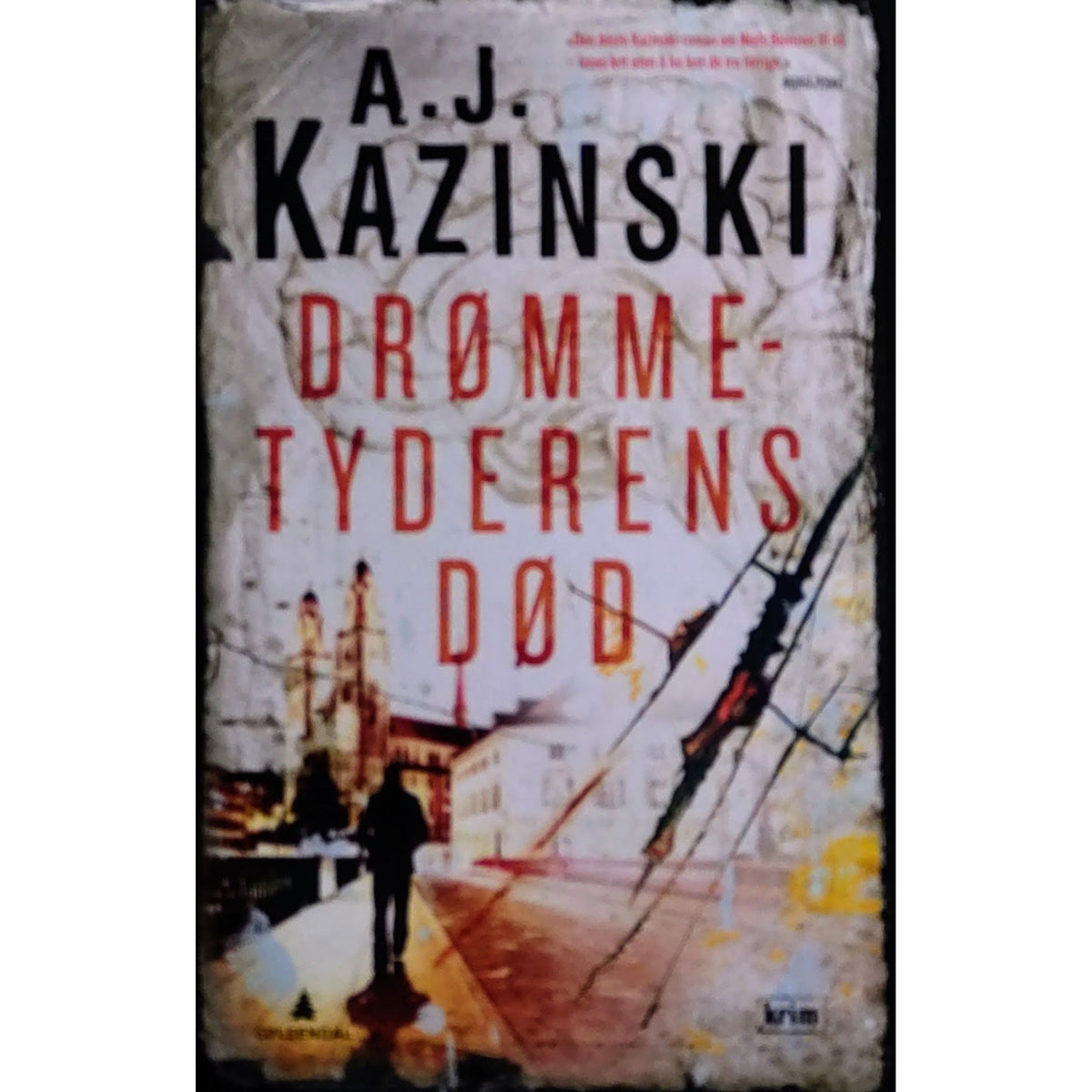 Kazinski, A.J.:  Drømmetyderens død. Brukte bøker av A..J. Kazinsky