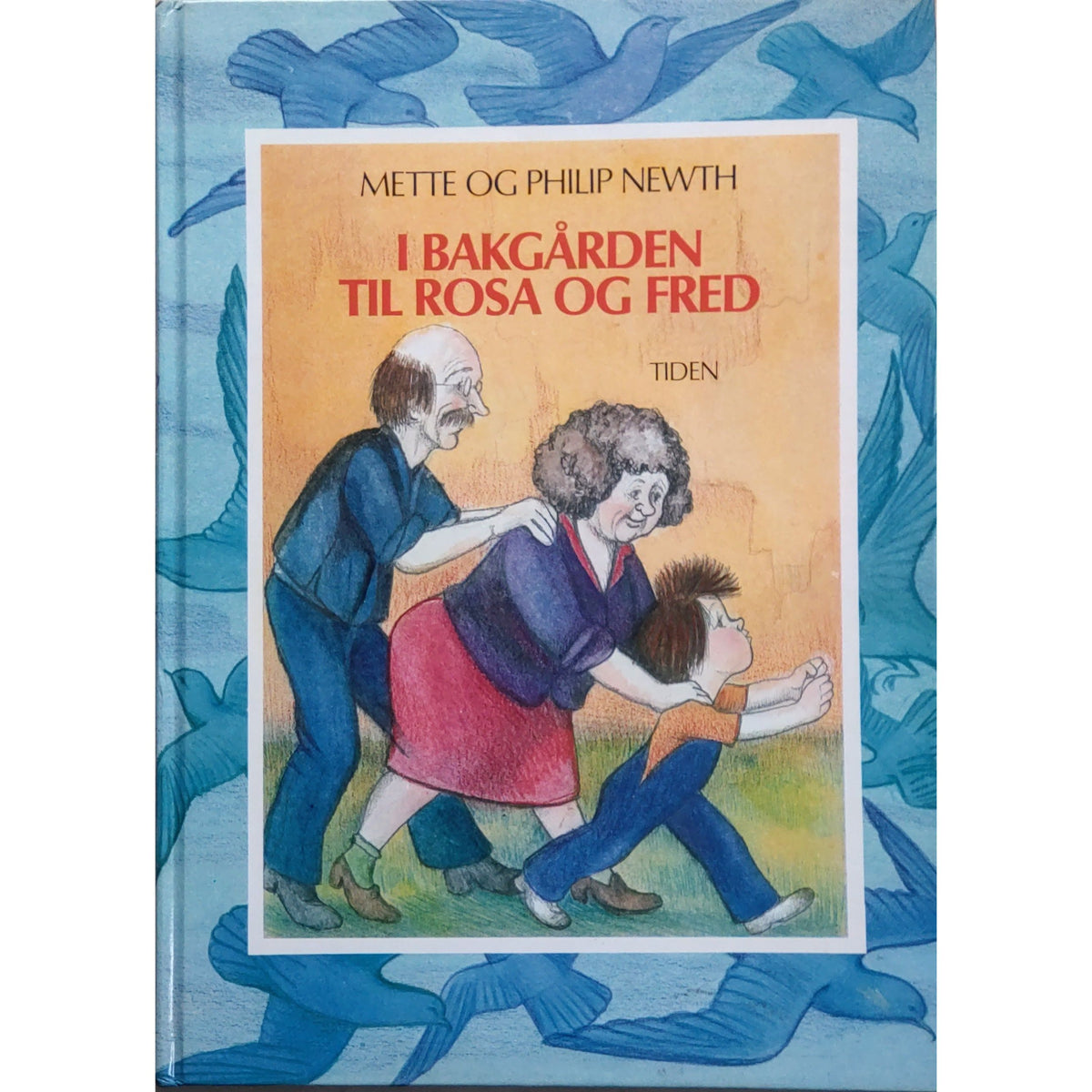 I bakgården hos Rosa og Fred, brukte bøker av Mette og Philip Newth