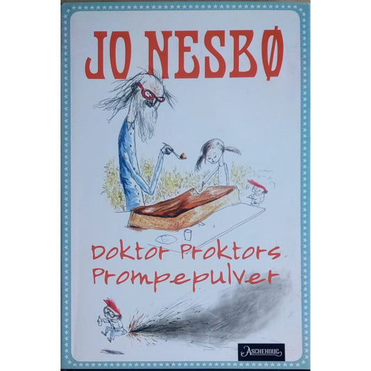 Doktor Proktors prompepulver. Brukte bøker av Jo Nesbø og Per Dybvig