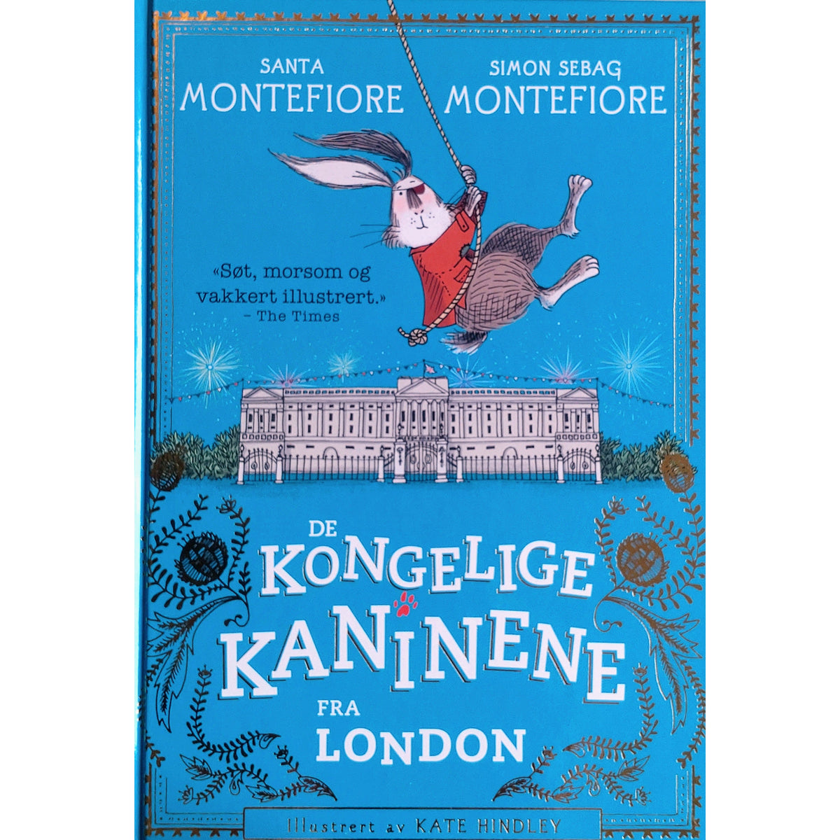 De kongelige kaninene fra London - Brukte bøker av Santa og Simon Montefiore