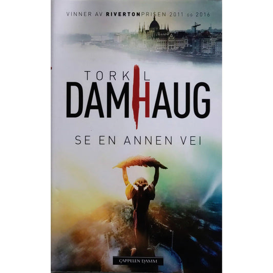 Damhaug, Torkil: Se en annen vei