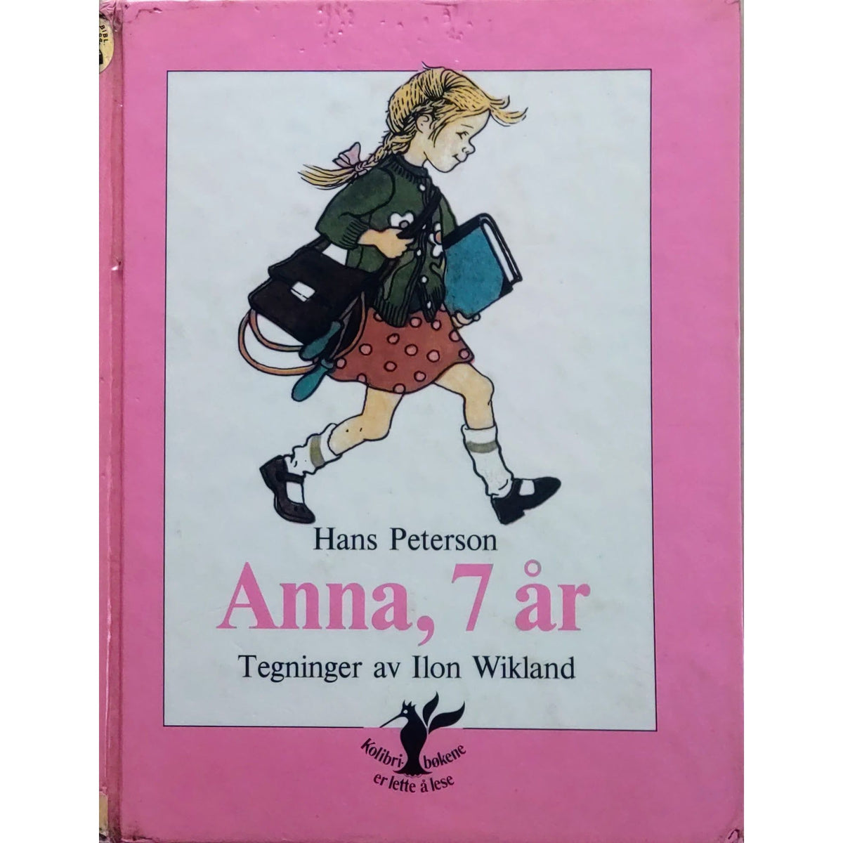 Anna, 7 år - Brukte bøker av Hans Peterson og Ilon Wikland