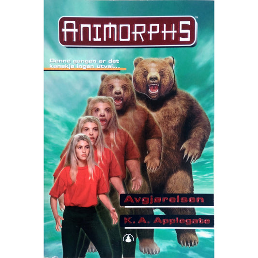 Avgjørelsen - Animorphs #7, brukte bøker av K.A. Applegate