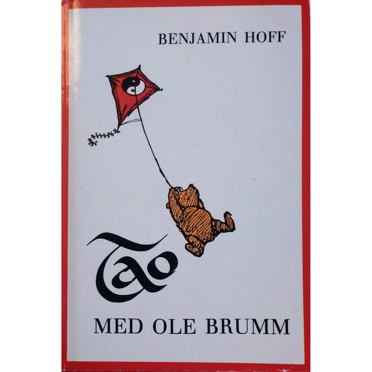 Tao med Ole Brumm. Brukte bøker av Benjamin Hoff