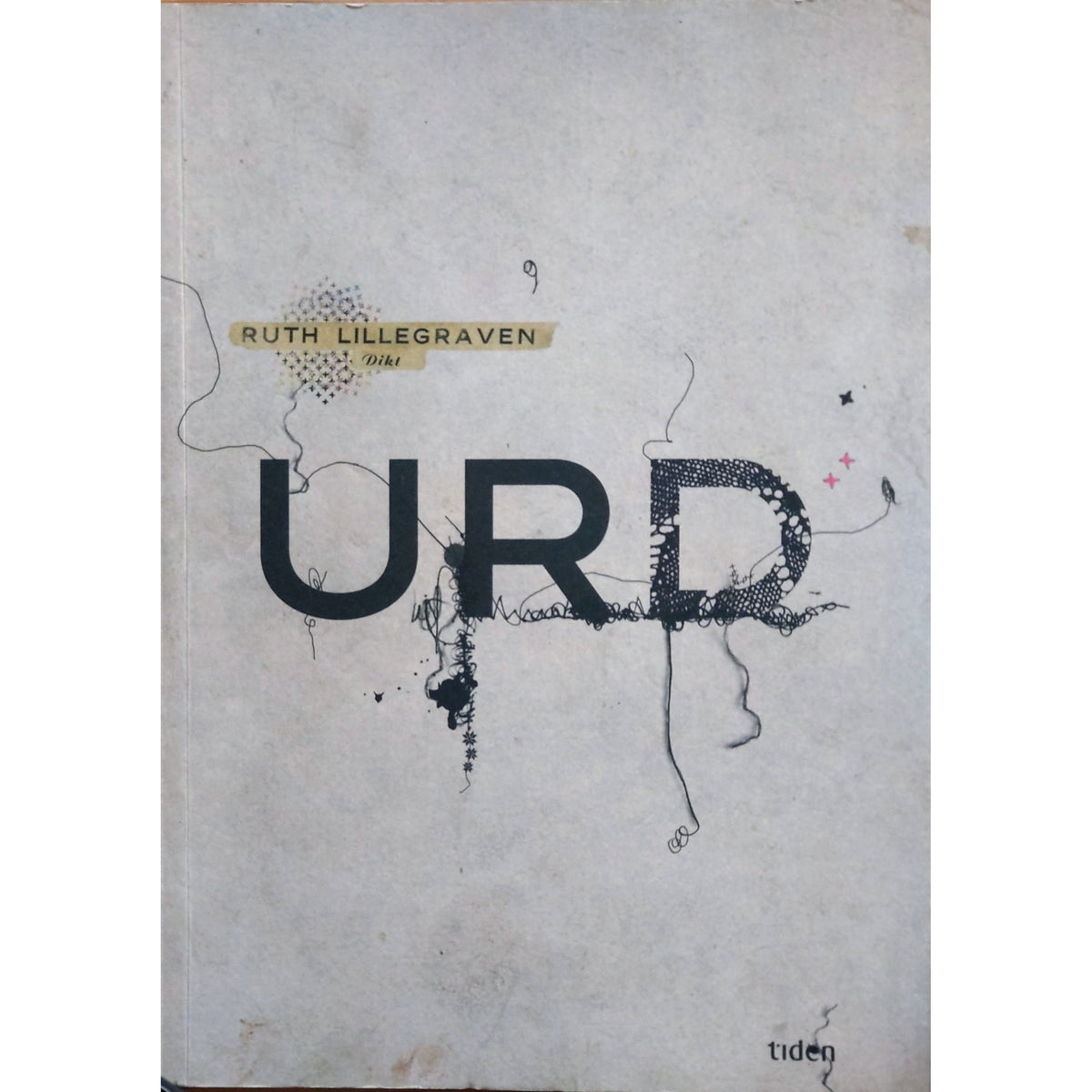 Urd , brukte bøker av Ruth Lillegraven. Lyrikk, poesi, Bragepris 2013