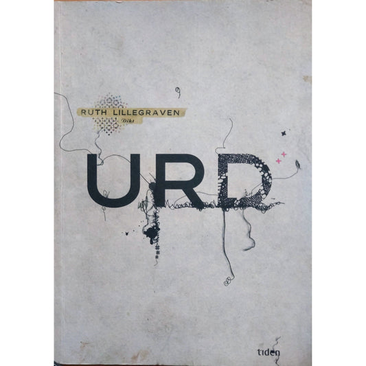 Urd , brukte bøker av Ruth Lillegraven. Lyrikk, poesi, Bragepris 2013