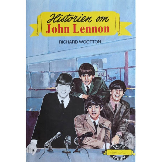 Historien om John Lennon - Eliteserien nr. 34, brukte bøker av Richard Wootton