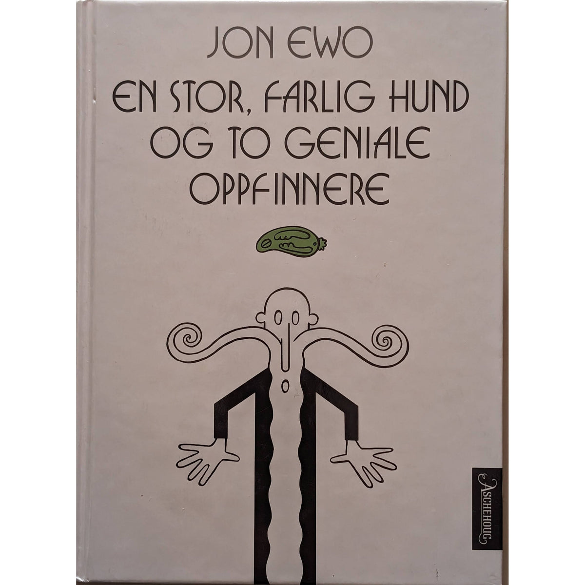En stor, farlig hund og to geniale oppfinnere, brukte bøker av Jon Ewo
