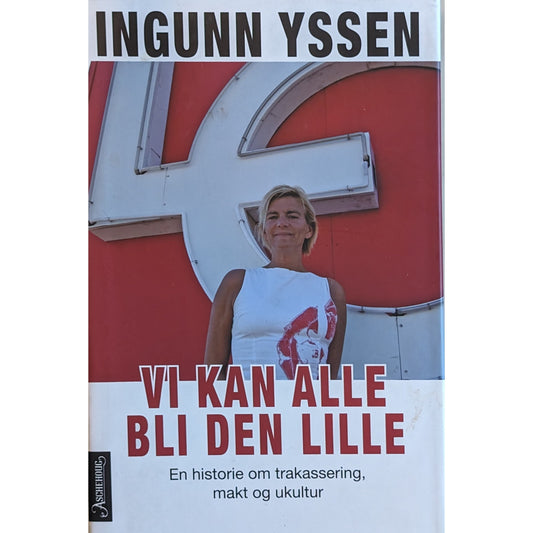 Vi kan alle bli den lille. Brukte bøker av Ingunn Yssen