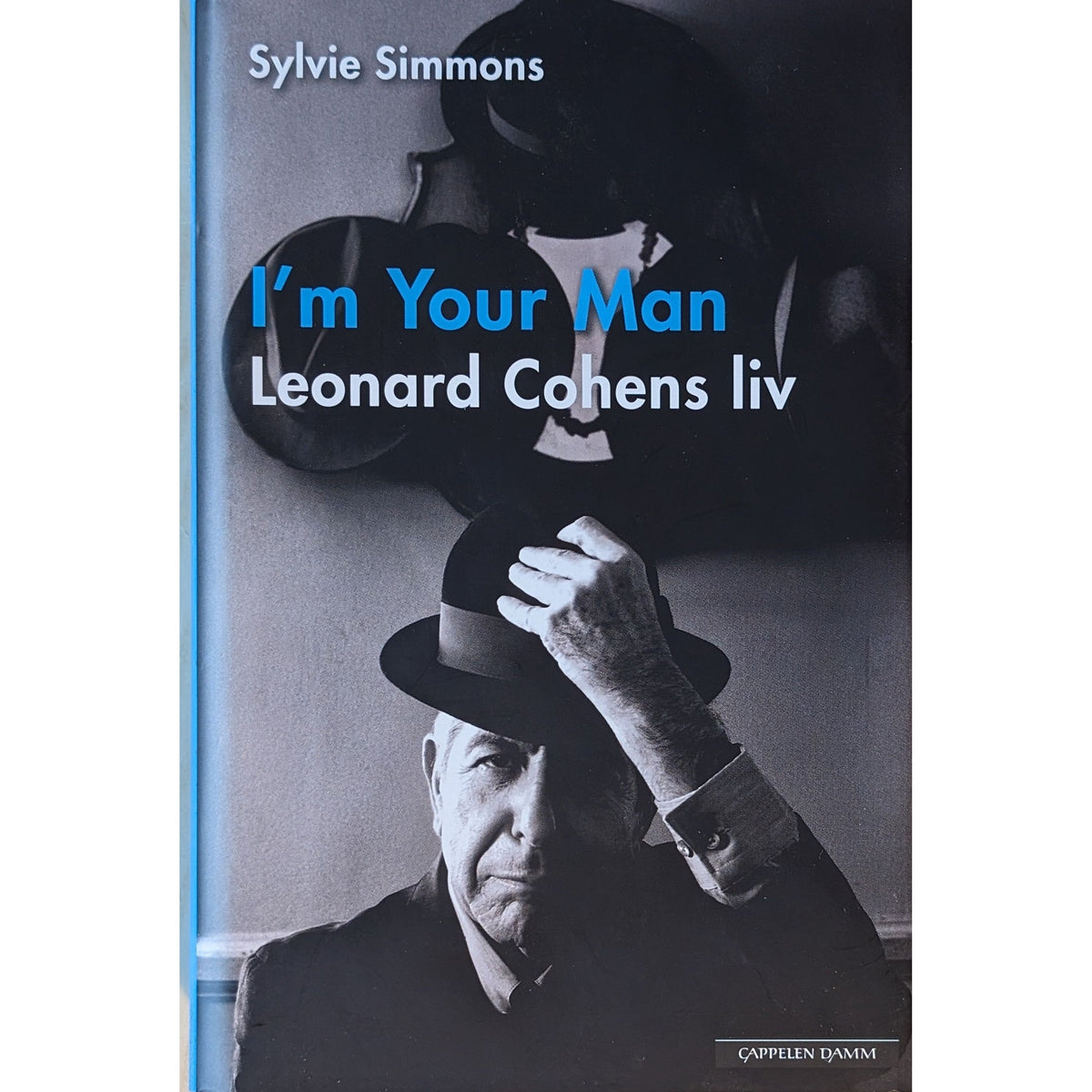 I'm your man. Leonard Cohens liv - Brukte bøker av Sylvie Simmons