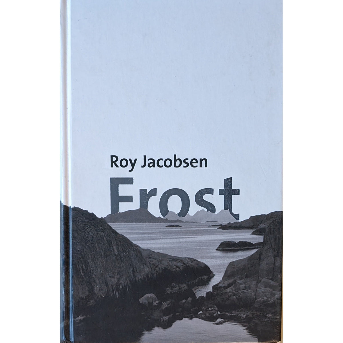 Hoggerne. Brukte bøker aFrost. Brukte bøker av Roy Jacobsen v Roy Jacobsen 