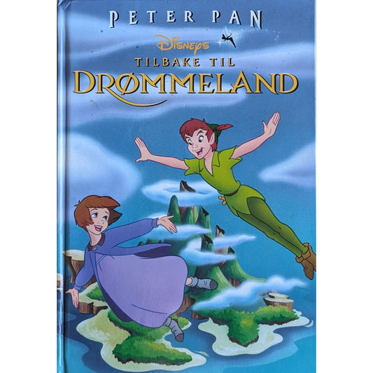 Disney's: Peter Pan. Tilbake til Drømmeland. Brukte bøker