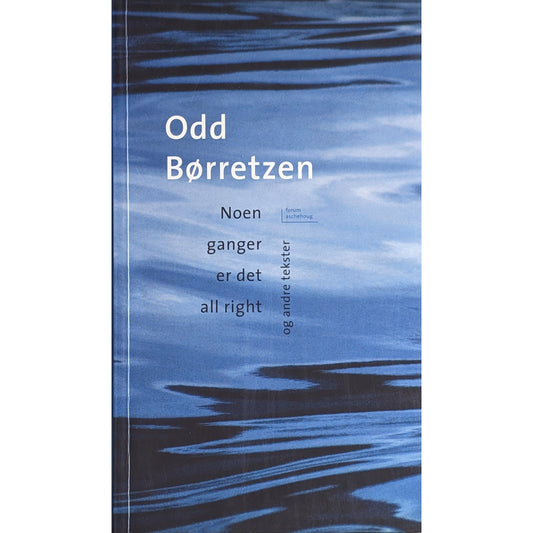 Noen ganger er det all right, og andre tekster. Brukte bøker av Odd Børretzen