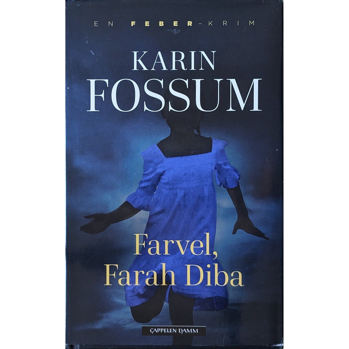 Eddie Feber 3 - Farvel, Farah Diba. Brukte bøker av Karin Fossum
